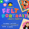 Felt Portrait Craft Party - 1 TICKET